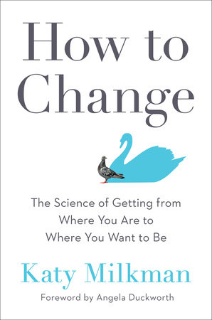 How to Change by Katy Milkman