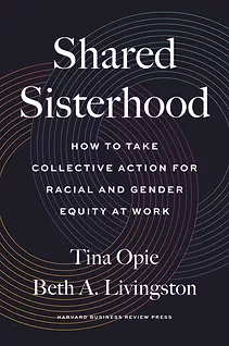 Order Shared Sisterhood by Dr. Tina Opie and Dr. Beth Livingston today